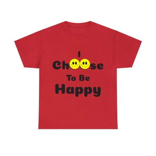 I Choose to be Happy, Unisex Heavy Cotton Tee - Image 2