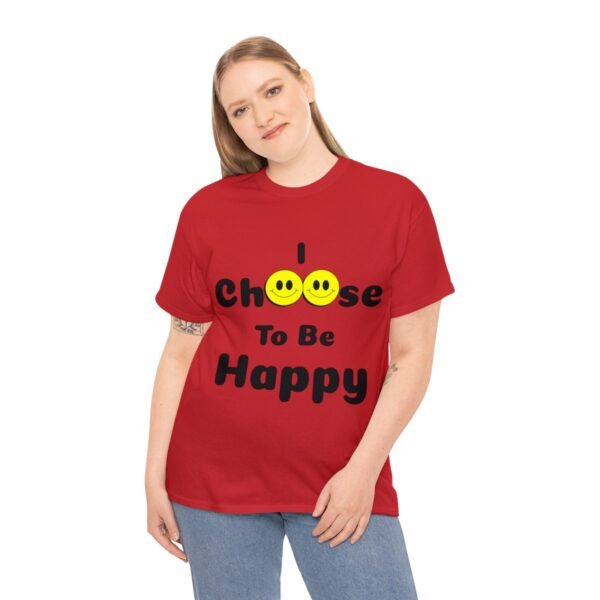 I Choose to be Happy, Unisex Heavy Cotton Tee - Image 5