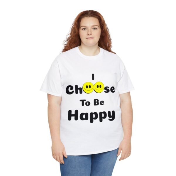 I Choose to be Happy, Unisex Heavy Cotton Tee - Image 19