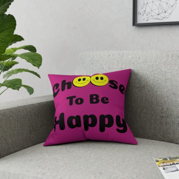 I Choose to be Happy, Broadcloth Pillow - Image 8