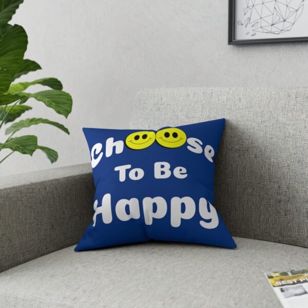 I Choose to be Happy, Broadcloth Pillow - Image 8