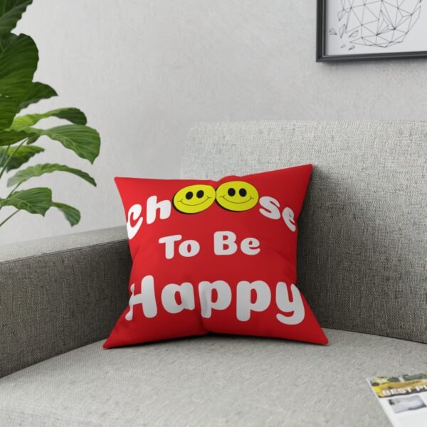 I Choose to be Happy, Broadcloth Pillow - Image 8