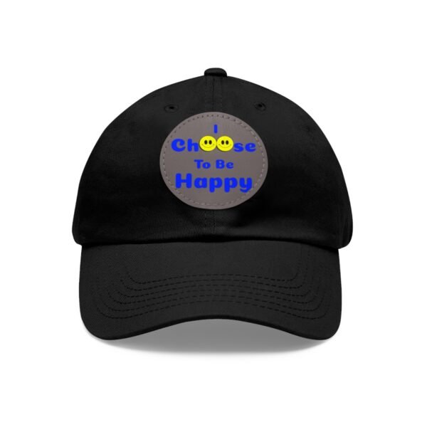 I Choose to be Happy, Dad Hat with Leather Patch (Round) - Image 64