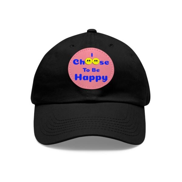 I Choose to be Happy, Dad Hat with Leather Patch (Round) - Image 78