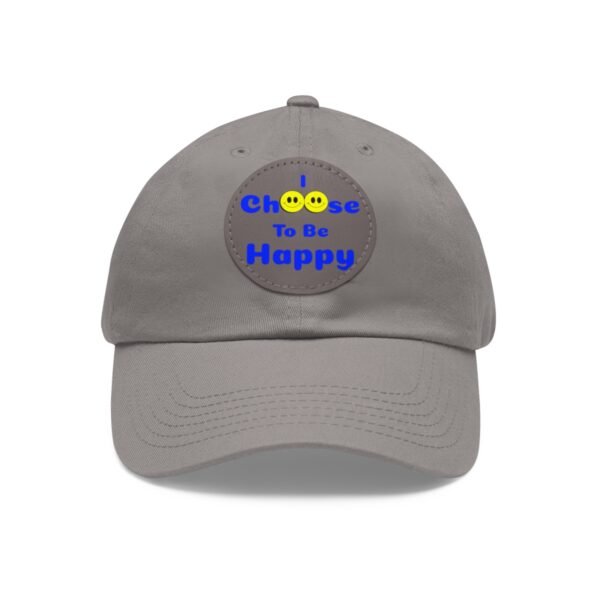 I Choose to be Happy, Dad Hat with Leather Patch (Round) - Image 148