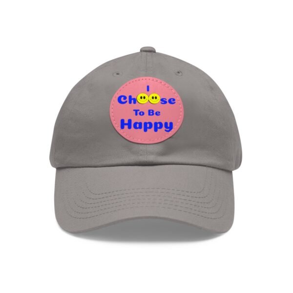 I Choose to be Happy, Dad Hat with Leather Patch (Round) - Image 162