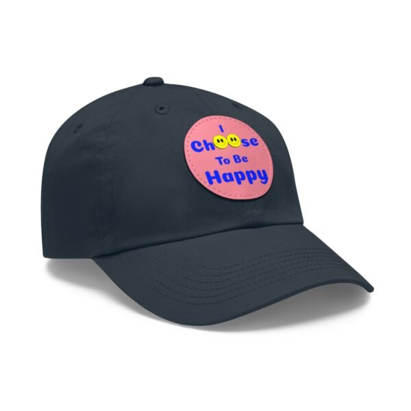 I Choose to be Happy, Dad Hat with Leather Patch (Round) - Image 107