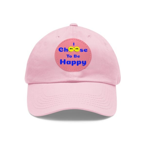 I Choose to be Happy, Dad Hat with Leather Patch (Round) - Image 134