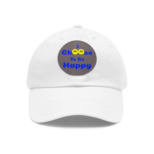 I Choose to be Happy, Dad Hat with Leather Patch (Round) - Image 8