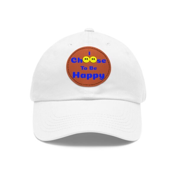 I Choose to be Happy, Dad Hat with Leather Patch (Round) - Image 15