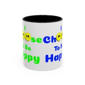 I Choose to be Happy, Accent Coffee Mug (11, 15oz)