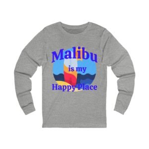 Malibu is my Happy Place, Unisex Jersey Long Sleeve Tee