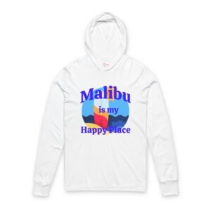 Malibu is my Happy Place, Unisex Hooded Long Sleeve Tee